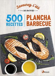 Savourez l'été : 500 recettes plancha barbecue